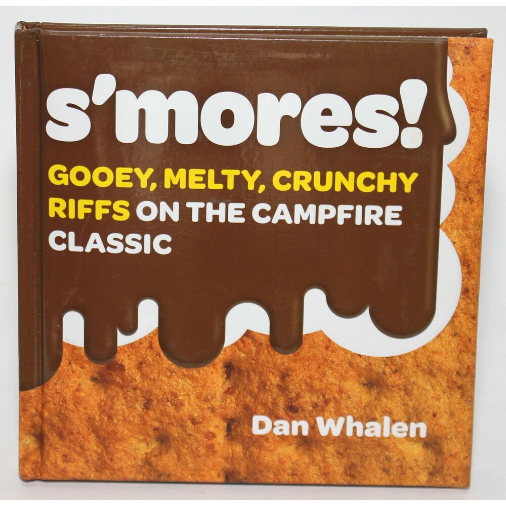 S'MORES! by Dan Whalen - HC w/padded cover - New Riffs on Campfire Classics NEW!